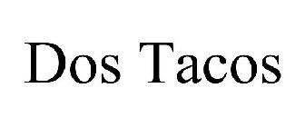 DOS TACOS