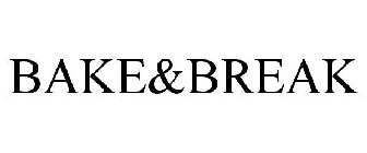 BAKE&BREAK