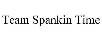 TEAM SPANKIN TIME