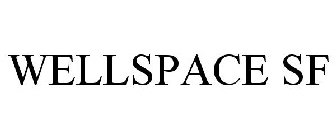 WELLSPACE SF