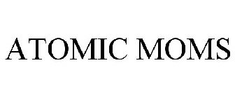 ATOMIC MOMS