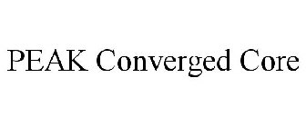 PEAK CONVERGED CORE