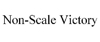 NON-SCALE VICTORY