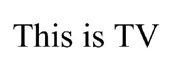 THIS IS TV