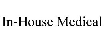 IN-HOUSE MEDICAL