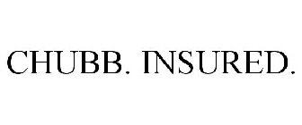 CHUBB. INSURED.