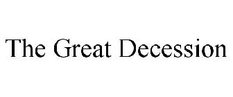 THE GREAT DECESSION