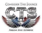 CTS CONSIDER THE SOURCE FREEDOM ROCK EXPERIENCE