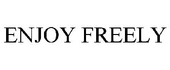 ENJOY FREELY