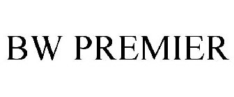 BW PREMIER