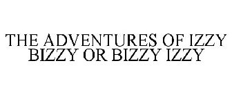 THE ADVENTURES OF IZZY BIZZY OR BIZZY IZZY