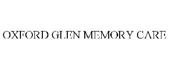 OXFORD GLEN MEMORY CARE