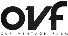 OVF OUR VINTAGE FILM