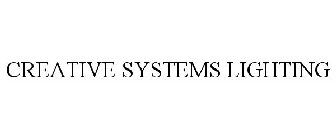 CREATIVE SYSTEMS LIGHTING
