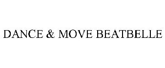 DANCE & MOVE BEATBELLE