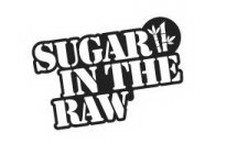 SUGAR IN THE RAW