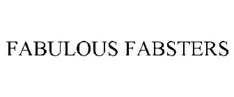 FABULOUS FABSTERS