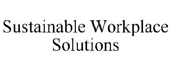 SUSTAINABLE WORKPLACE SOLUTIONS