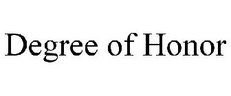 DEGREE OF HONOR