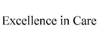 EXCELLENCE IN CARE