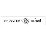 AAAA SIGNATURE WEEKEND