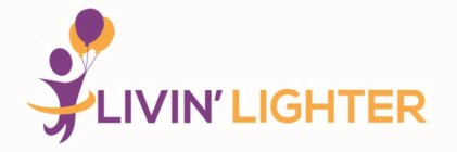 LIVIN' LIGHTER