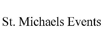 ST. MICHAELS EVENTS