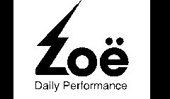 ZOË DAILY PERFORMANCE