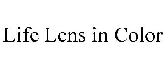 LIFE LENS IN COLOR