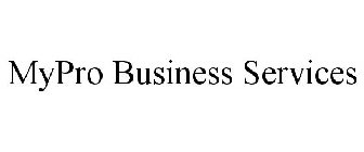 MYPRO BUSINESS SERVICES