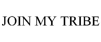 JOIN MY TRIBE