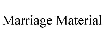 MARRIAGE MATERIAL