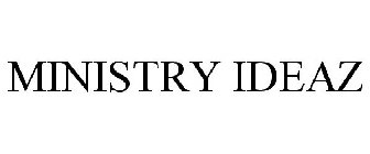 MINISTRY IDEAZ