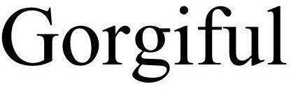 GORGIFUL