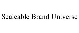 SCALEABLE BRAND UNIVERSE