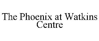 THE PHOENIX AT WATKINS CENTRE