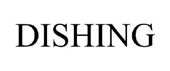 DISHING