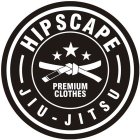 HIPSCAPE JIU - JITSU PREMIUM CLOTHES