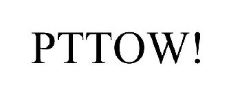 PTTOW!