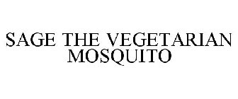 SAGE THE VEGETARIAN MOSQUITO