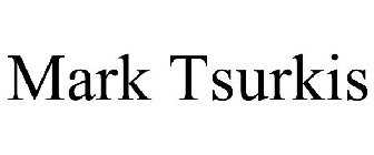 MARK TSURKIS