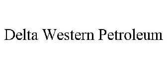 DELTA WESTERN PETROLEUM