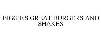 BIGGIE'S GREAT BURGERS AND SHAKES