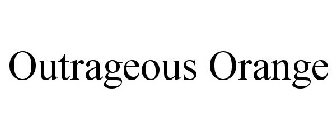 OUTRAGEOUS ORANGE