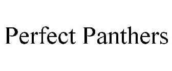 PERFECT PANTHERS