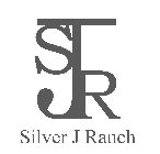 SJR SILVER J RANCH