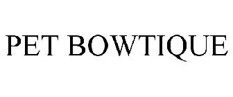 PET BOWTIQUE