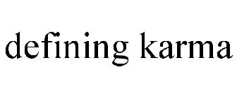 DEFINING KARMA