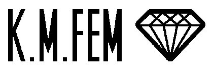 K.M. FEM