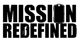 MISSION REDEFINED
